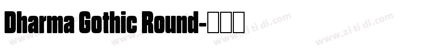 Dharma Gothic Round字体转换